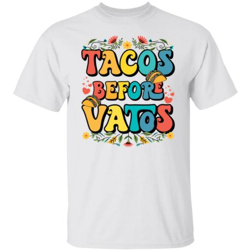 Tacos before vatos shirt $19.95