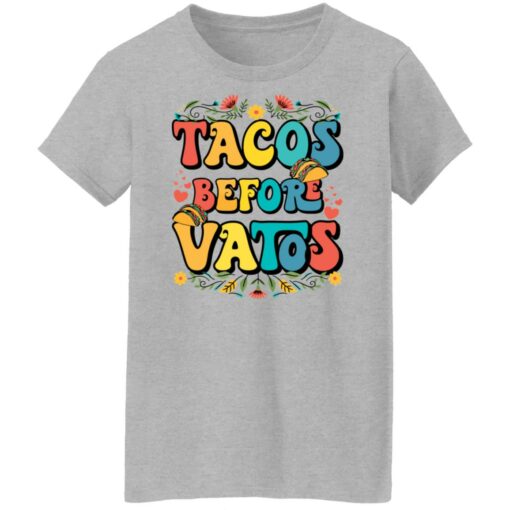 Tacos before vatos shirt $19.95