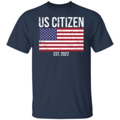 Us citizen est 2022 shirt $19.95 redirect01142022010137 7