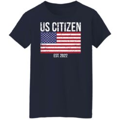 Us citizen est 2022 shirt $19.95