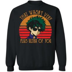 Midoriya Izuku that wasn’t very plus ultra of you shirt $19.95