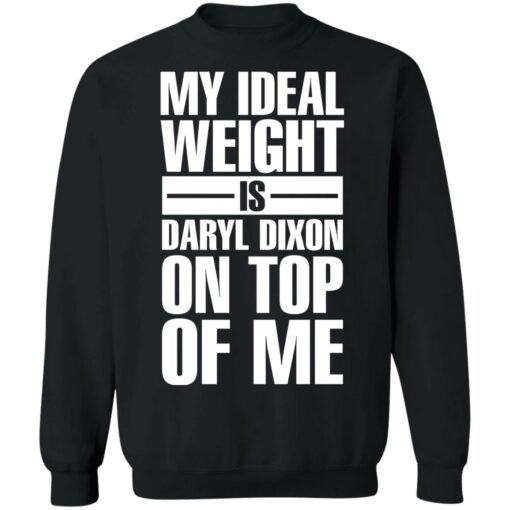 My ideal weight is daryl dixon on top of me shirt $19.95 redirect01142022040147 4
