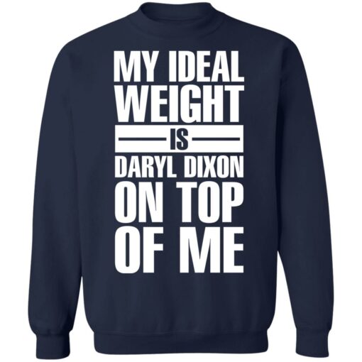 My ideal weight is daryl dixon on top of me shirt $19.95 redirect01142022040147 5