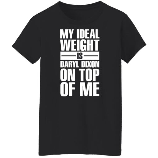 My ideal weight is daryl dixon on top of me shirt $19.95 redirect01142022040147 8