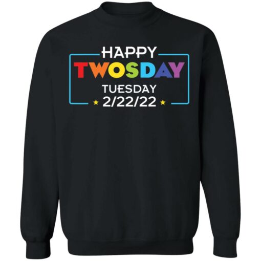 Happy twosday tuesday 2 22 2022 shirt $19.95 redirect01152022220118 4