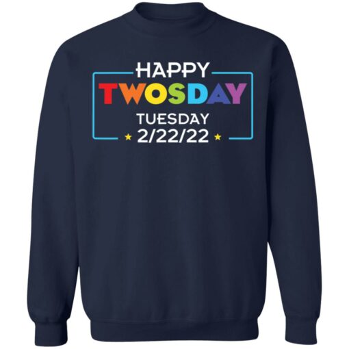 Happy twosday tuesday 2 22 2022 shirt $19.95