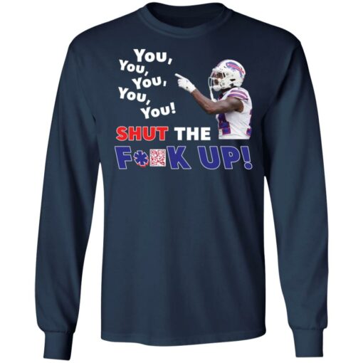 Stefon Diggs you you you you you shut the f*ck up shirt $19.95 redirect01162022230128 1