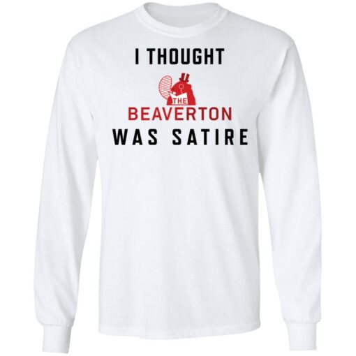 I thought the beaverton was satire shirt $19.95