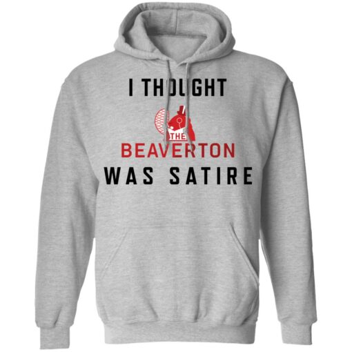 I thought the beaverton was satire shirt $19.95 redirect01172022020119 2