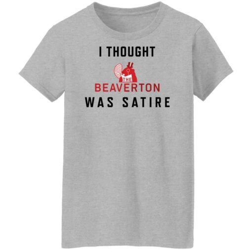 I thought the beaverton was satire shirt $19.95 redirect01172022020120 5
