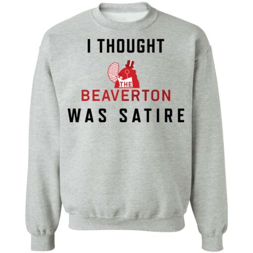 I thought the beaverton was satire shirt $19.95 redirect01172022020120