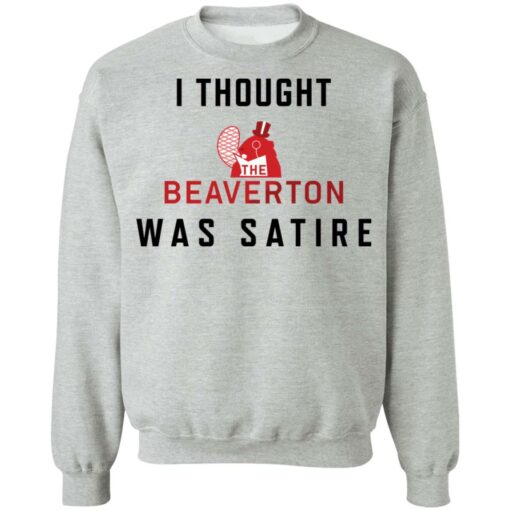 I thought the beaverton was satire shirt $19.95