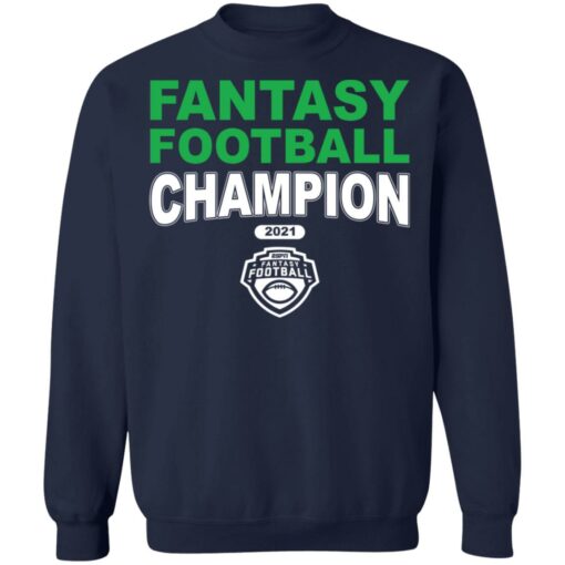 Fantasy football champion 2021 shirt $19.95 redirect01172022030140 5