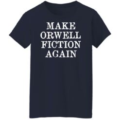 Make orwell fiction again shirt $19.95 redirect01182022230151 9