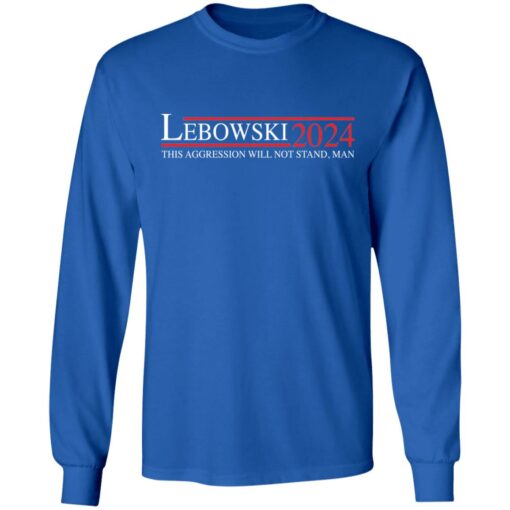 Lebowski 2024 this aggression will not stand man shirt $19.95 redirect01192022010124 1
