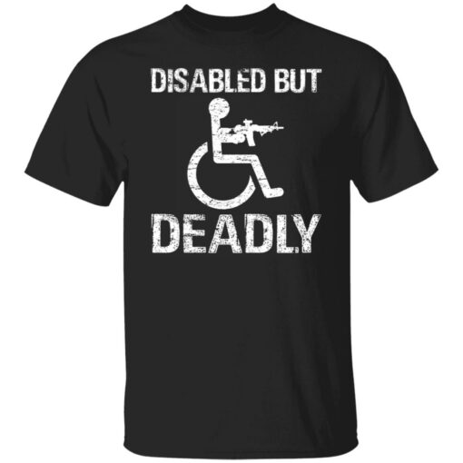 Disabled but deadly shirt $19.95 redirect01192022020128 6