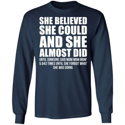 She believed she could and she almost did shirt $19.95 redirect01192022020152 1