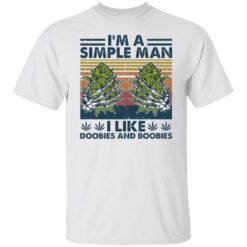 Weed i'm simple man i like doobies and boobies shirt $19.95 redirect01192022030129 6
