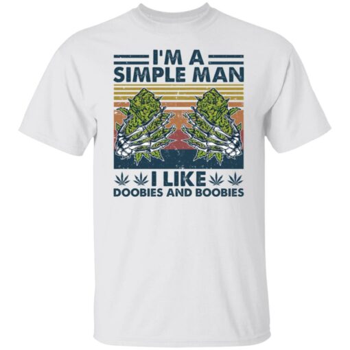 Weed i'm simple man i like doobies and boobies shirt $19.95 redirect01192022030129 6