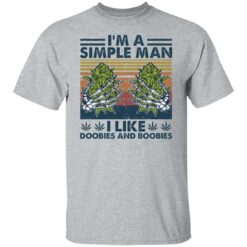 Weed i'm simple man i like doobies and boobies shirt $19.95 redirect01192022030129 7