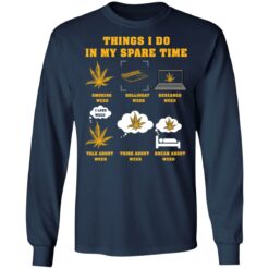 Things i do in my spare time weed shirt $19.95