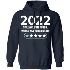 2022 still a cluster f*ck would not recommend shirt $19.95 redirect01192022230146 3