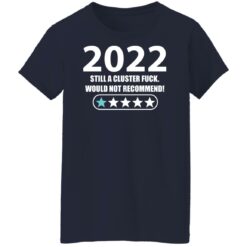 2022 still a cluster f*ck would not recommend shirt $19.95 redirect01192022230147 4