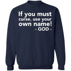 If you must curse use your own name God shirt $19.95 redirect01202022020118 5