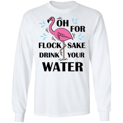 Flamingo oh for flock sake drink your water shirt $19.95 redirect01202022220130 1