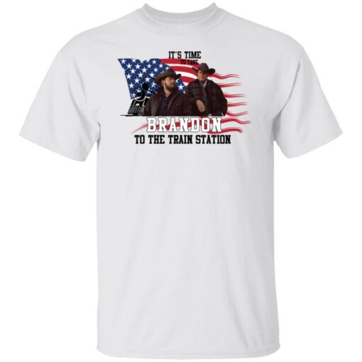 Yellowstone It’s time to take Brandon to the train station shirt $19.95