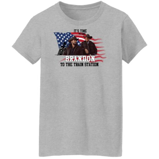 Yellowstone It’s time to take Brandon to the train station shirt $19.95