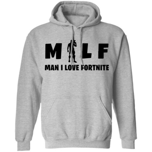 MILF man i love fortnite white shirt $19.95