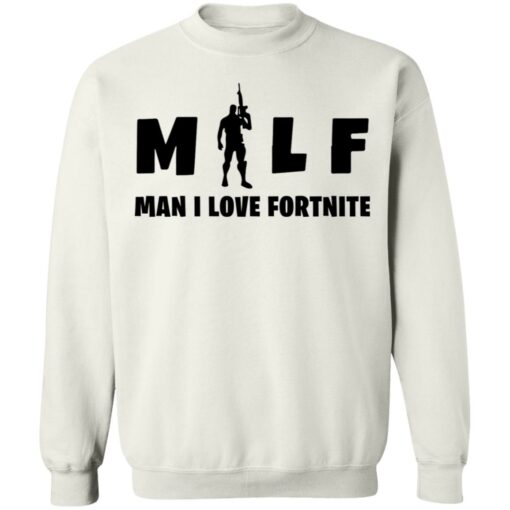 MILF man i love fortnite white shirt $19.95