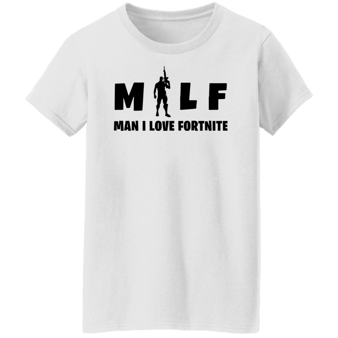 MILF Man I Love Fortnite White Shirt Lelemoon