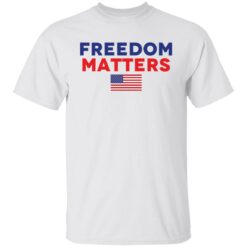 Freedom matter shirt $19.95 redirect01232022220121 6