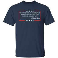 It is time for us to do what we have been doing shirt $19.95 redirect01232022230120 7