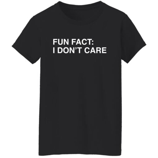 Fun fact i don't care shirt $19.95 redirect01232022230132 8