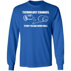 Technology changes story telling never will shirt $19.95 redirect01242022010116 1