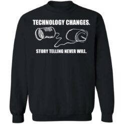 Technology changes story telling never will shirt $19.95 redirect01242022010117