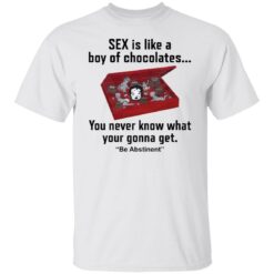 Sex is like a boy of chocolates you never know shirt $19.95 redirect01242022010123 6