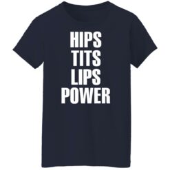 Hips tits lips power shirt $19.95