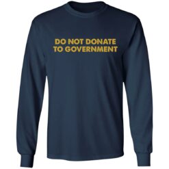 Do not donate to government shirt $19.95