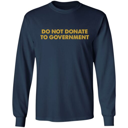 Do not donate to government shirt $19.95