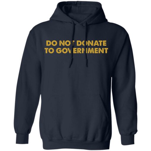 Do not donate to government shirt $19.95