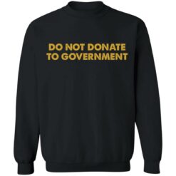 Do not donate to government shirt $19.95