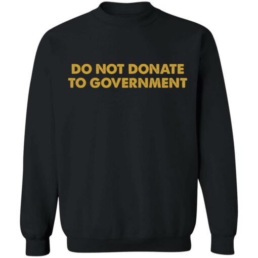 Do not donate to government shirt $19.95