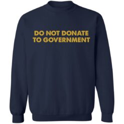 Do not donate to government shirt $19.95