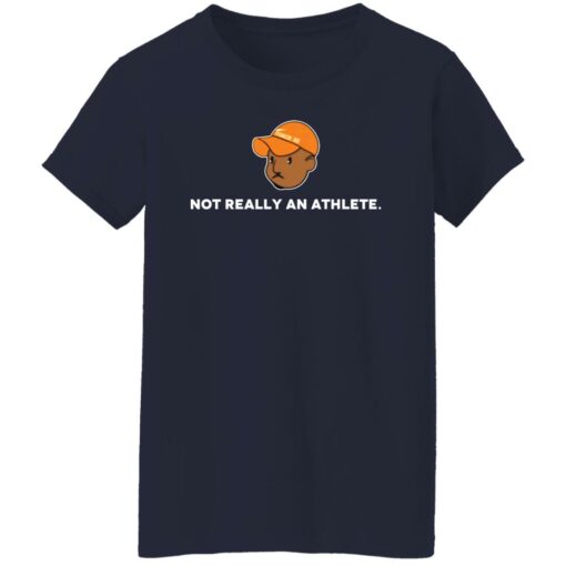 Brenden Clinton not really an athlete shirt $19.95