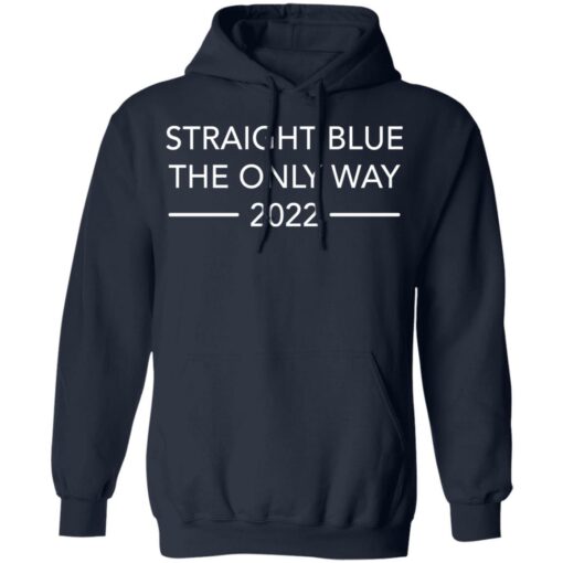 Straight blue the only way 2022 shirt $19.95 redirect01242022230143 3