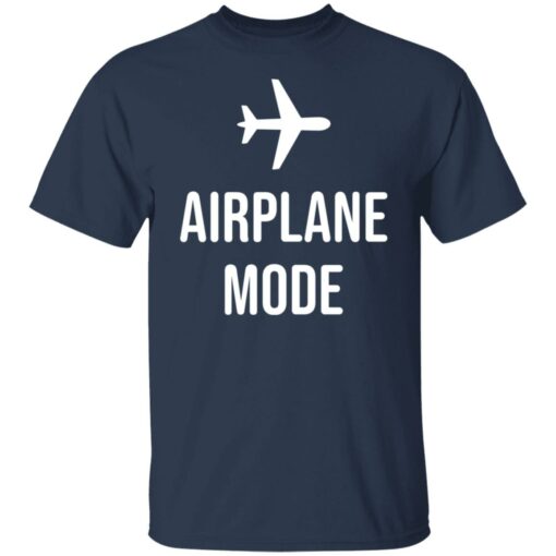 Airplane mode shirt $19.95